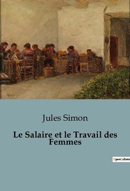 Le Salaire et le Travail des Femmes