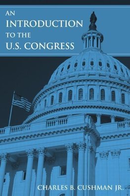 Cushman, C: Introduction to the U.S. Congress