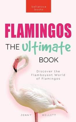 Flamingos The Ultimate Book