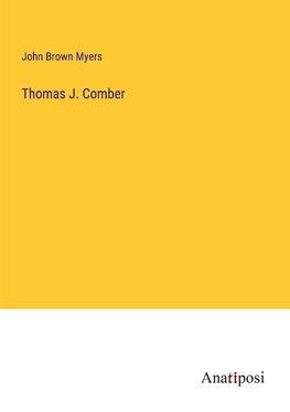 Thomas J. Comber