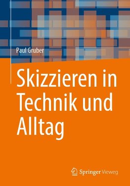 Skizzieren in Technik und Alltag