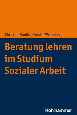 Beratung lehren im Studium Sozialer Arbeit