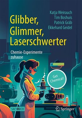 Chemistry@Home  - Ein weiterführendes chemisches Experimentierbuch für junge TüftlerInnen