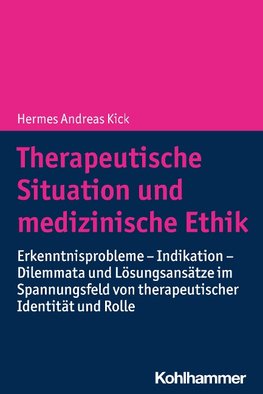 Therapeutische Situation und medizinische Ethik