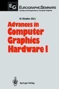 Advances in Computer Graphics Hardware I