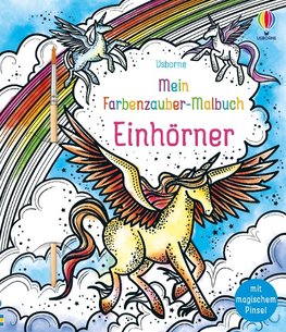 Mein Farbenzauber-Malbuch: Einhörner