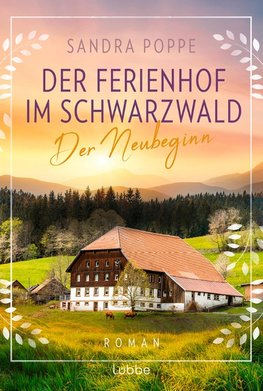 Der Ferienhof im Schwarzwald - Der Neubeginn