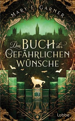 Das Buch der gefährlichen Wünsche