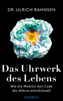 Das Uhrwerk des Lebens