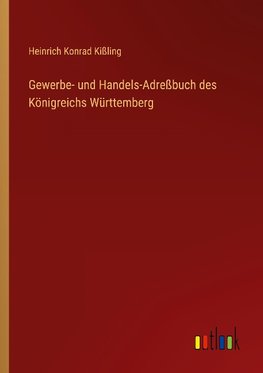 Gewerbe- und Handels-Adreßbuch des Königreichs Württemberg