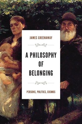 A Philosophy of Belonging