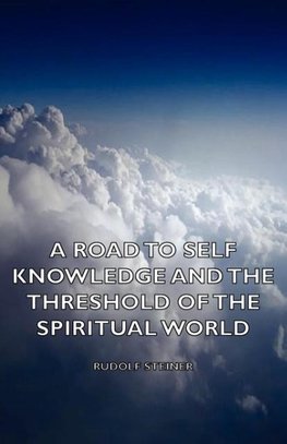 A Road to Self Knowledge and the Threshold of the Spiritual World