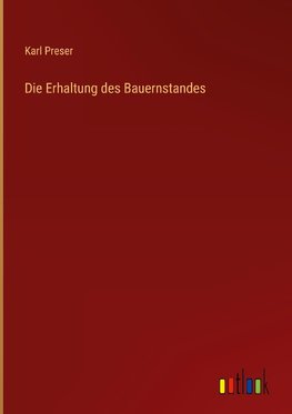 Die Erhaltung des Bauernstandes