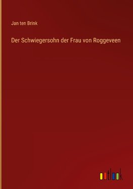 Der Schwiegersohn der Frau von Roggeveen