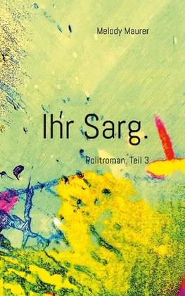 Ihr Sarg.