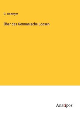 Über das Germanische Loosen