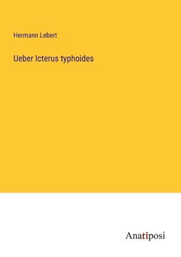 Ueber Icterus typhoides