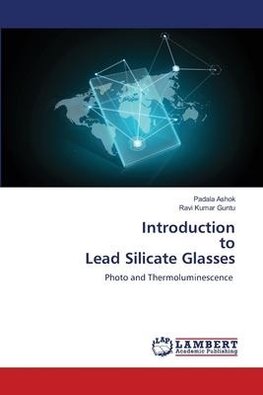 Introduction to Lead Silicate Glasses