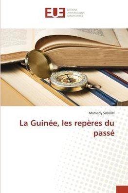 La Guinée, les repères du passé