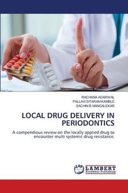 LOCAL DRUG DELIVERY IN PERIODONTICS