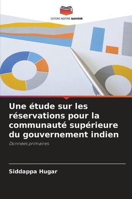 Une étude sur les réservations pour la communauté supérieure du gouvernement indien