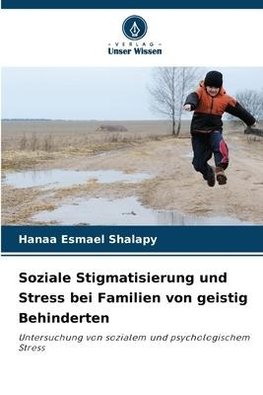 Soziale Stigmatisierung und Stress bei Familien von geistig Behinderten