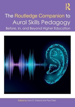 The Routledge Companion to Aural Skills Pedagogy