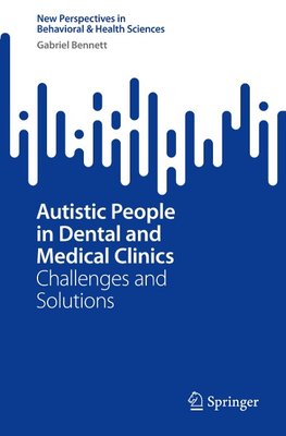 Autistic People in Dental and Medical Clinics