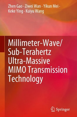 Millimeter-Wave/Sub-Terahertz Ultra-Massive MIMO Transmission Technology