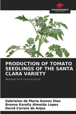 PRODUCTION OF TOMATO SEEDLINGS OF THE SANTA CLARA VARIETY