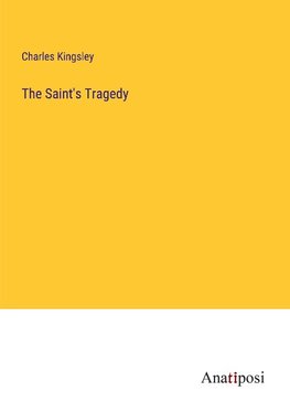 The Saint's Tragedy