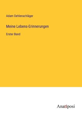 Meine Lebens-Erinnerungen