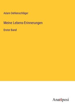 Meine Lebens-Erinnerungen