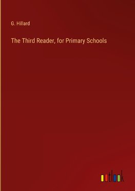 The Third Reader, for Primary Schools