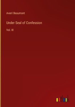 Under Seal of Confession