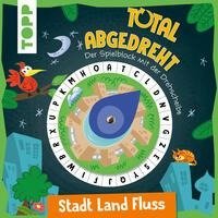 Total abgedreht! Spieleblock mit Drehscheibe - Stadt, Land, Fluss