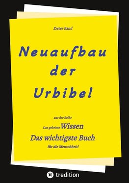 2. Auflage 1. Band von Neuaufbau der Urbibel