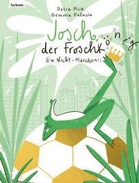 Josch, der Frosch(könig) - Ein Nicht-Märchen