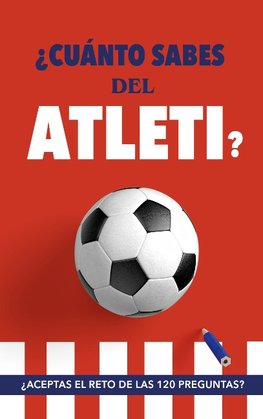 ¿Cuánto sabes del Atleti?