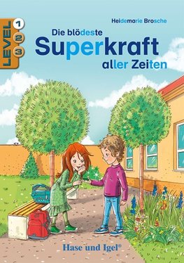 Die blödeste Superkraft aller Zeiten / Level 1. Schulausgabe