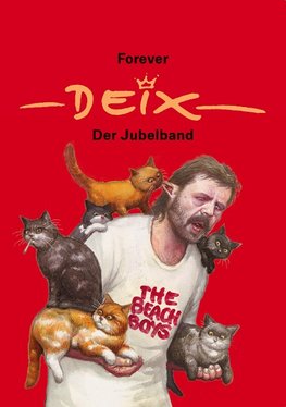 Forever Deix - der Jubelband