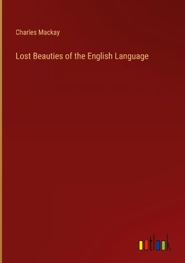 Lost Beauties of the English Language