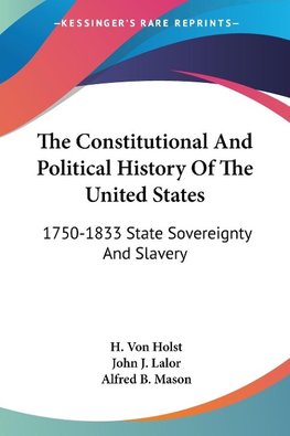 The Constitutional And Political History Of The United States