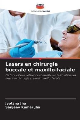 Lasers en chirurgie buccale et maxillo-faciale