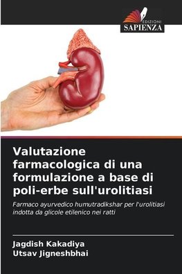 Valutazione farmacologica di una formulazione a base di poli-erbe sull'urolitiasi