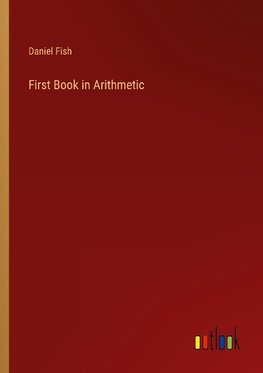 First Book in Arithmetic