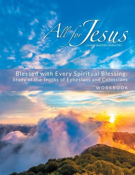 Blessed with Every Spiritual Blessing - Workbook