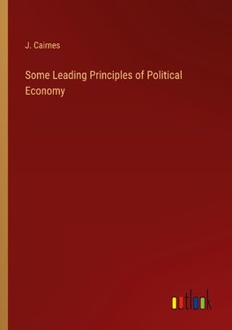 Some Leading Principles of Political Economy