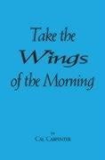 Take the Wings of the Morning