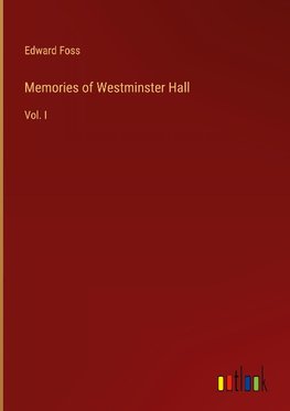 Memories of Westminster Hall